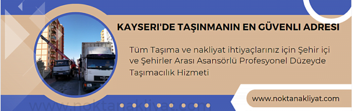 kayseri evden eve nakliyat,kayseri ev taşıma ücretleri,kayseri evden eveciler,kayseri eşya taşıma ücreti,kayseri şehir içi nakliye firması,kayseri şehirlerarası nakliye şirketleri,